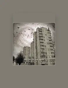 Escucha a History Of The Hawk, mira vídeos musicales, lee la biografía, consulta fechas de giras y mucho más.