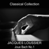 Jacques Loussier joue Bach, No.1 (Classical Collection) - Jacques Loussier, Christian Garros & Pierre Michelot