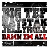 Damn Em All (feat. Haystak & Jellyroll) - Single