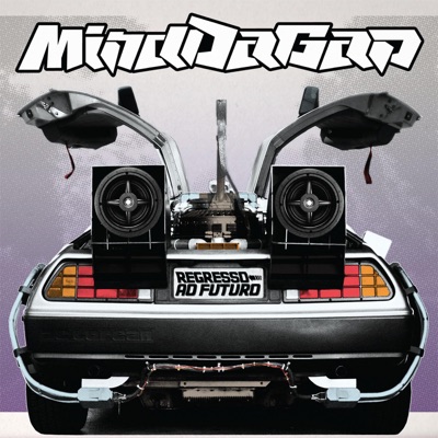 Regresso Ao Futuro - Mind Da Gap