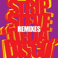 Delta Disco Remixes - Strip Steve