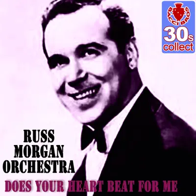 Does Your Heart Beat for Me (Remastered) - Single - Russ Morgan & His Orchestra