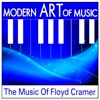 Modern Art of Music: The Music Of Floyd Cramer