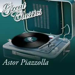 Great Classics - Ástor Piazzolla