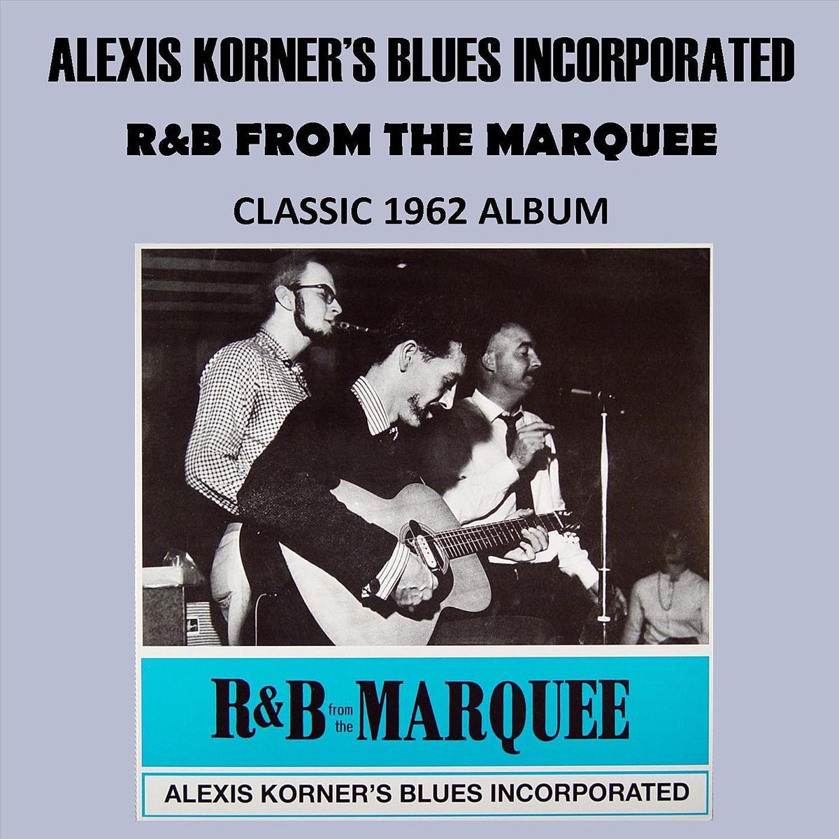 ‎R&B At The Marquee - Album By Alexis Korner's Blues Incorporated ...