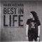 Best in Life - Mark Holman lyrics