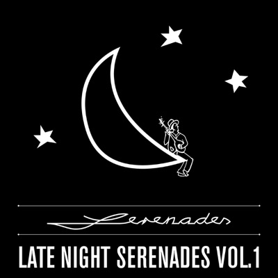 Late Night Serenades Vol. 1 - EP