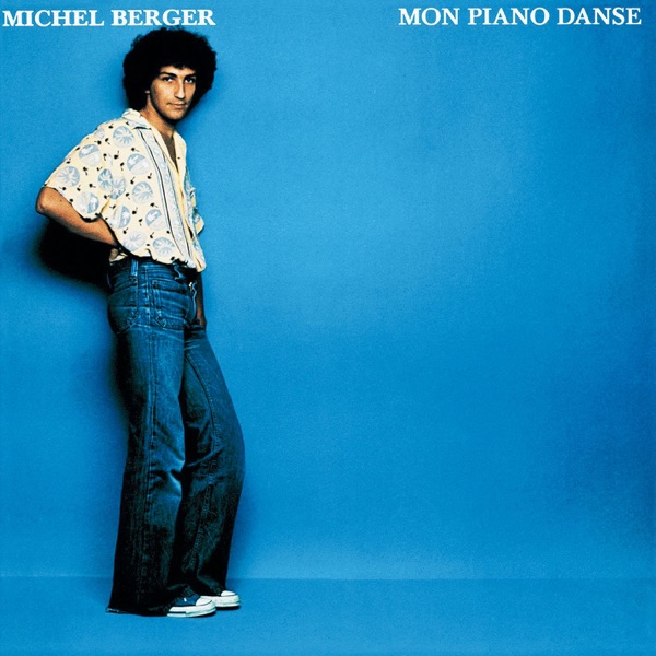 Mon piano danse (Remasterisé) - Michel Berger