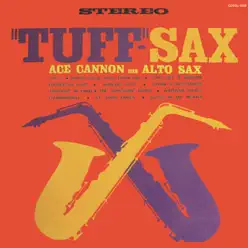 Tuff Sax - Ace Cannon Tuff Sax - Ace Cannon