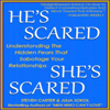 He's Scared, She's Scared: Understanding the Hidden Fears That Sabotage Your Relationships (Unabridged) - Steven Carter & Julia Sokol