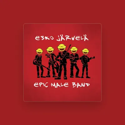 Listen to Esko Järvelä Epic Male Band, watch music videos, read bio, see tour dates & more!