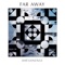 Far Away - José González lyrics