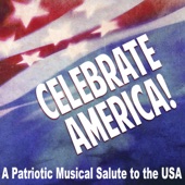 Celebrate America! - A Patriotic Musical Salute to the USA artwork