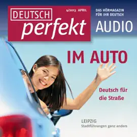 Deutsch perfekt Audio. 4/2013: Deutsch lernen Audio - Fit für Ihre Städtetour