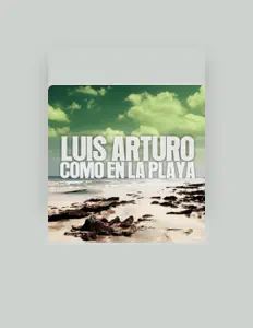 Listen to Luis Arturo, watch music videos, read bio, see tour dates & more!
