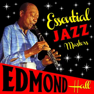 Essential Jazz Masters - Edmond Hall Essential Jazz Masters - Edmond Hall
