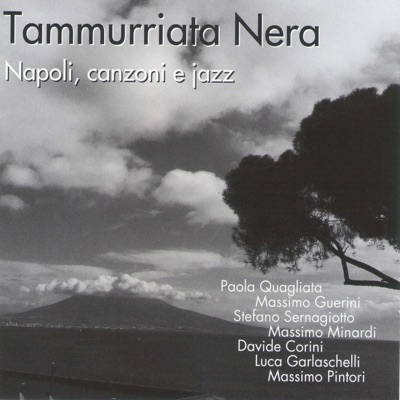 Tammurriata Nera -  Napoli, Canzoni e Jazz