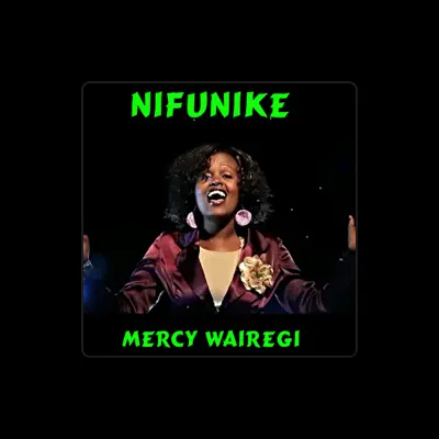 Listen to Mercy Wairegi, watch music videos, read bio, see tour dates & more!
