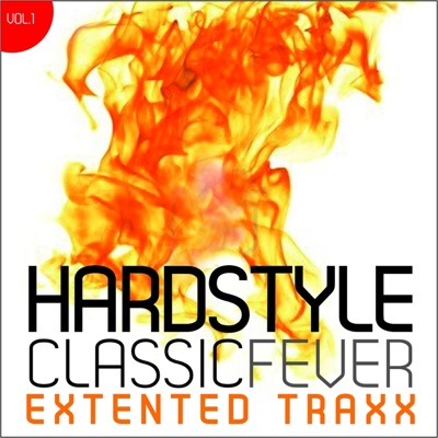 Hardstyle Classic Fever, Vol. 1 (Extended Traxx)