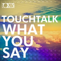 What you Say - Single - Touchtalk