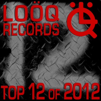 Loöq Records Top 12 Of 2012