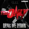 The Only - Drag Me Down (Extended)