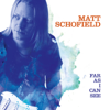 Far As I Can See - Matt Schofield