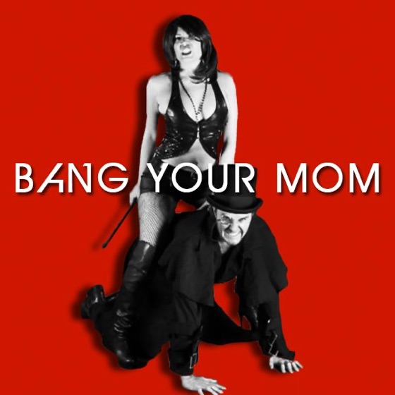 Cover artwork for Bang Your Mom