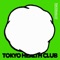 Tokyogas (Yosa Remix) - TOKYO HEALTH CLUB lyrics