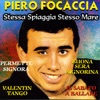 Piero Focaccia - Stessa spiaggia, stesso mare