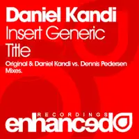 Insert Generic Title (Daniel Kandi vs Dennis Pedersen Remix) — Daniel Kandi