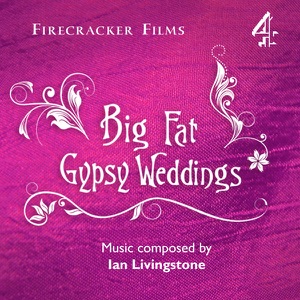 Big Fat Gypsy Weddings (Television Soundtrack)