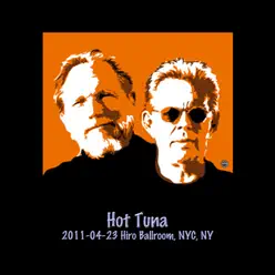2011-04-23 Hiro Ballroom, New York City, NY (Live) - Hot Tuna