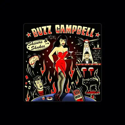 Listen to Buzz Campbell, watch music videos, read bio, see tour dates & more!