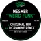 Weird Funk (Dopamine Remix) - Mesmer lyrics