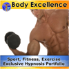 Body Excellence - Sport, Fitness, Exercise Exclusive Hypnosis Portfolio - Rapid Hypnosis Success
