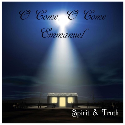 O Come, O Come Emmanuel - Single
