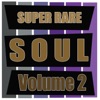 Super Rare Soul, Vol. 2