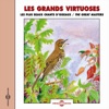 Les Virtuoses Alouette lulu (Woodlark) Les grands virtuoses : Les plus beaux chants d'oiseaux / The Great Masters