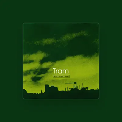 Listen to Tram, watch music videos, read bio, see tour dates & more!