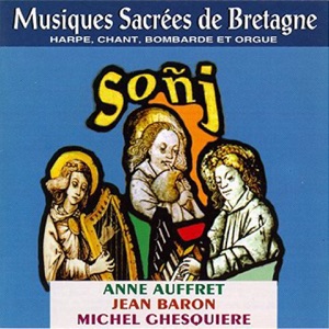 Sonj (Sacred Music from Brittany - Celtic Music from Brittany - Keltia Musique - Bretagne)