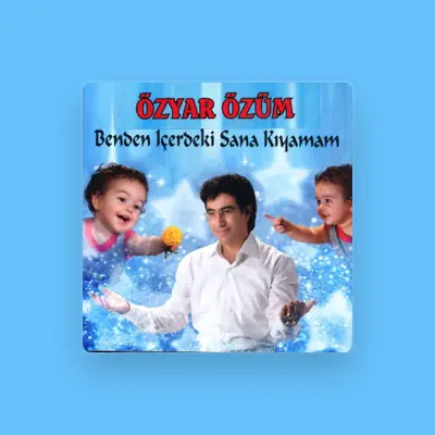 Listen to Özyar Özüm, watch music videos, read bio, see tour dates & more!