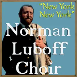 New York, New York - Norman Luboff Choir New York, New York - Norman Luboff Choir