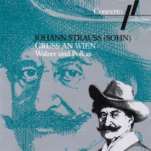 Johann Strauss II: Gruss an Wien (Walzer Und Polkas)