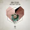 Jon Celius - Still Don't Love You (Patrick Podage Remix)