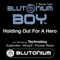 Holding Out for a Hero (KloneZ Remix) - Blutonium Boy lyrics