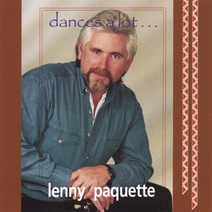Lenny Paquette - Sweet Steel Sweetheart - Line Dance Choreographer