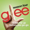 Wake Me Up Before You Go-Go (Glee Cast Version) - Single