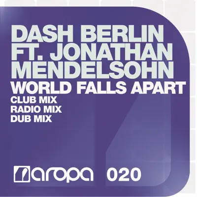 World Falls Apart (Radio Mix) [feat. Jonathan Mendelsohn] - Single - Dash Berlin