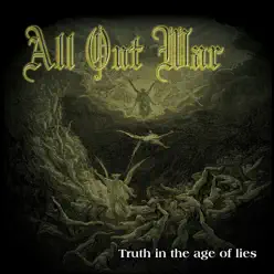 Truth In the Age of Lies - All Out War